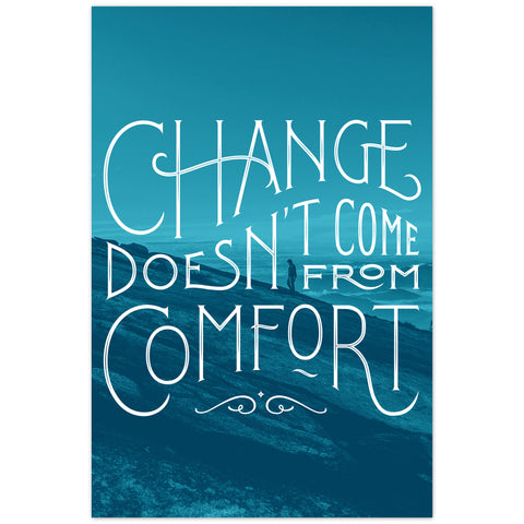 Change Doesn't Comfort